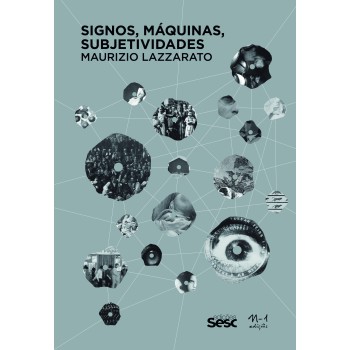 Signos, Máquinas, Subjetividades