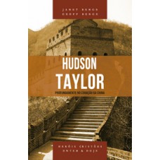 Hudson Taylor Série Hérois Cristãos Ontem & Hoje