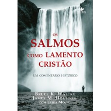 Salmos Como Lamento Cristão, Os