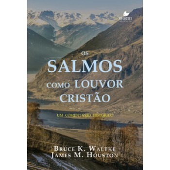 Salmos Como Louvor Cristão, Os