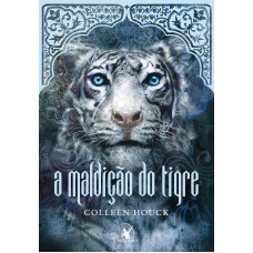 A maldição do tigre (A maldição do tigre – Livro 1)