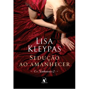 Sedução ao amanhecer (Os Hathaways – Livro 2): A história de Win