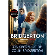 Os Segredos De Colin Bridgerton (os Bridgertons - Livro 4)