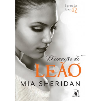 O coração do leão (Signos do Amor – Livro 2)