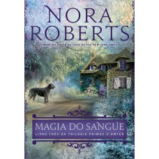 Magia do sangue (Primos O’Dwyer – Livro 3)