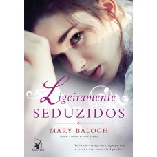 Ligeiramente seduzidos (Os Bedwyns – Livro 4): O livro de Morgan