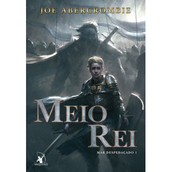 Meio Rei (Mar despedaçado – Livro 1)