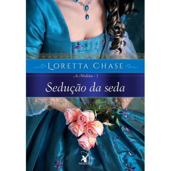 Sedução da seda (As Modistas – Livro 1)