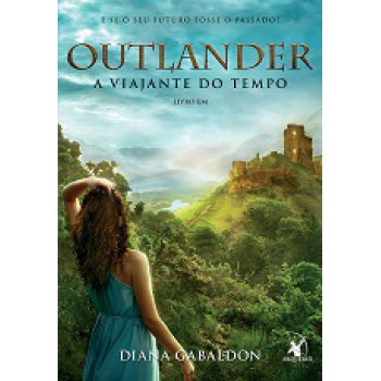 Outlander: a viajante no tempo ? Livro 1