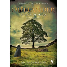 A cruz de fogo (Outlander - Livro 5)