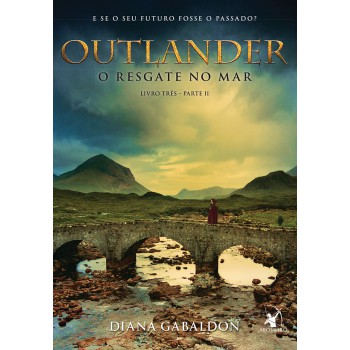 Outlander: o resgate no mar – Livro 3 (Parte 2)