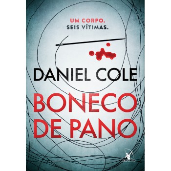 Boneco De Pano (boneco De Pano - Livro 1): Um Corpo. Seis Vítimas.