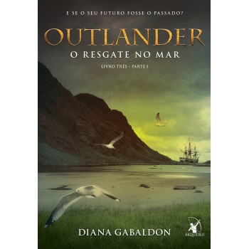 Outlander: O Resgate No Mar - Livro 3 (parte 1)