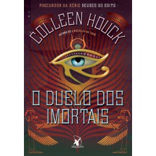 Duelo Dos Imortais (deuses Do Egito - Livro 0.5)