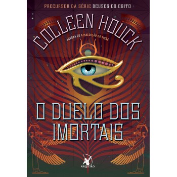 Duelo Dos Imortais (deuses Do Egito - Livro 0.5)