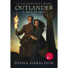 A cruz de fogo (Outlander - Livro 5)