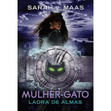 Mulher-Gato: Ladra de almas (Lendas da DC ? Livro 3)