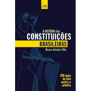 A Historia Das Constituições Brasileiras