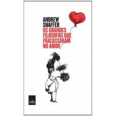 Grandes Filósofos Que Fracassaram No Amor Grandes Filósofos Que Fracassaram No Amor