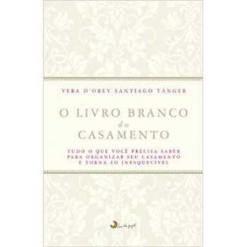 O Livro Branco Do Casamento