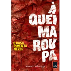 à Queima Roupa: O Caso Pimenta Neves