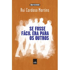Se Fosse Fácil Era Para Os Outros
