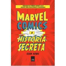 Marvel Comics - A História Secreta