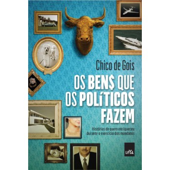 Os Bens Que Os Políticos Fazem