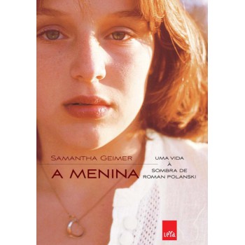 A Menina: Uma Vida à Sombra De Roman Polanski