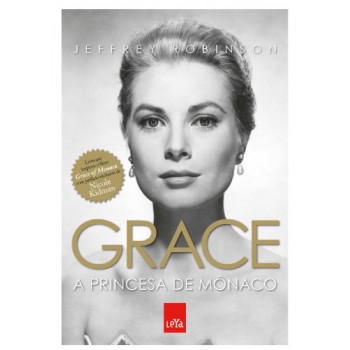 Grace. A Princesa De Mônaco