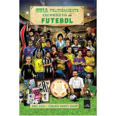 Guia Politicamente Incorreto Do Futebol