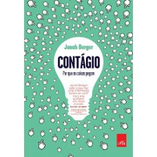 Contagio: Por Que As Coisas Pegam?