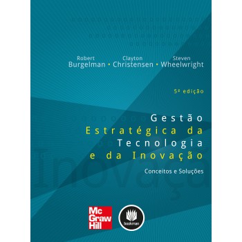 Gestão Estratégica Da Tecnologia E Da Inovação