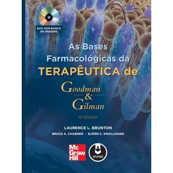 As Bases Farmacológicas Da Terapêutica De Goodman & Gilman