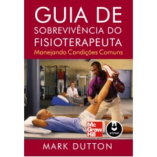 Guia De Sobrevivência Do Fisioterapeuta