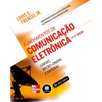 Fundamentos De Comunicação Eletrônica: Linhas, Micro-ondas E Antenas