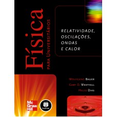 Física Para Universitários: Relatividade, Oscilações, Ondas E Calor