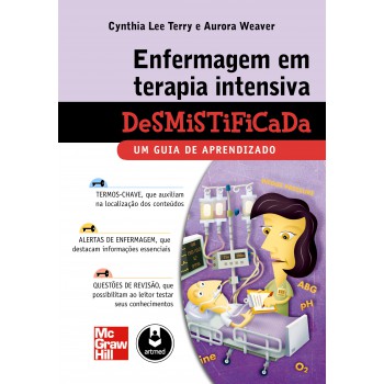 Enfermagem Em Terapia Intensiva Desmistificada: Um Guia De Aprendizado