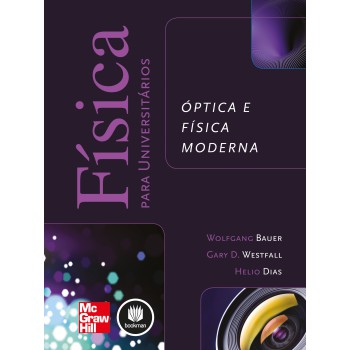 Física Para Universitários: óptica E Física Moderna