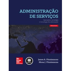 Administração De Serviços: Operações, Estratégia E Tecnologia Da Informação