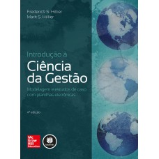 Introdução à Ciência Da Gestão: Modelagem E Estudos De Caso Com Planilhas Eletrônicas