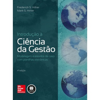 Introdução à Ciência Da Gestão: Modelagem E Estudos De Caso Com Planilhas Eletrônicas