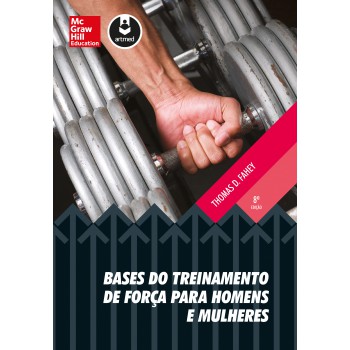 Bases Do Treinamento De Força Para Homens E Mulheres