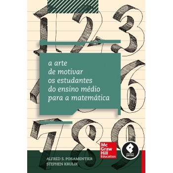 A Arte De Motivar Os Estudantes Do Ensino Médio Para A Matemática