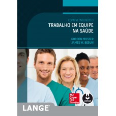 Compreendendo O Trabalho Em Equipe Na Saúde