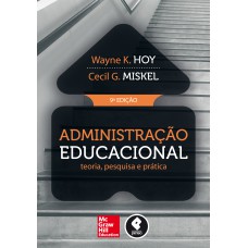 Administração Educacional: Teoria, Pesquisa E Prática