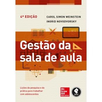 Gestão Da Sala De Aula: Lições Da Pesquisa E Da Prática Para Trabalhar Com Adolescentes