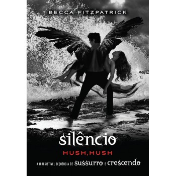 Silêncio: (Série hush, hush vol. 3)