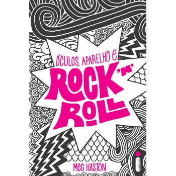 Óculos, aparelho e rock´n´roll