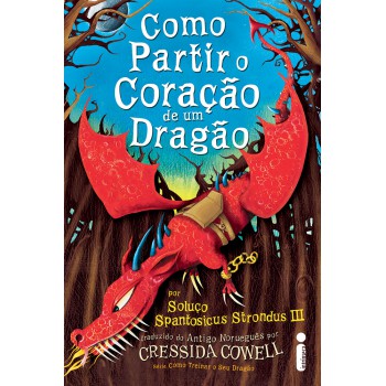 Como partir o coração de um dragão: (Como treinar o seu dragão vol. 9)